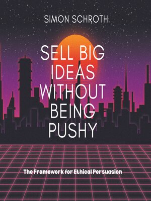 cover image of Sell Big Ideas Without Being Pushy